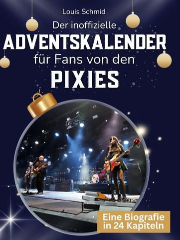 Der inoffizielle Adventskalender für Fans von den Pixies