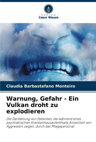 Warnung, Gefahr - Ein Vulkan droht zu explodieren