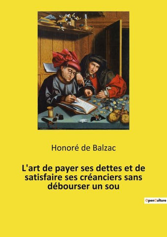 L'art de payer ses dettes et de satisfaire ses créanciers sans débourser un sou