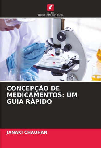 CONCEPÇÃO DE MEDICAMENTOS: UM GUIA RÁPIDO