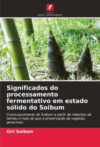 Significados do processamento fermentativo em estado sólido do Soibum