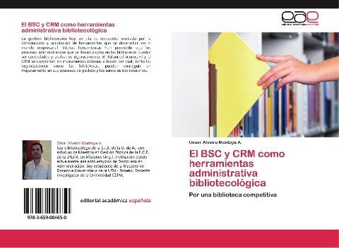 El BSC y CRM como herramientas administrativa bibliotecológica