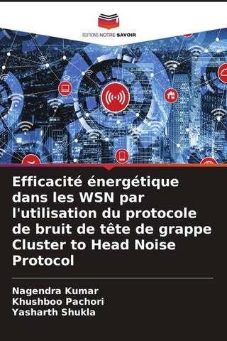 Efficacité énergétique dans les WSN par l'utilisation du protocole de bruit de tête de grappe Cluster to Head Noise Protocol