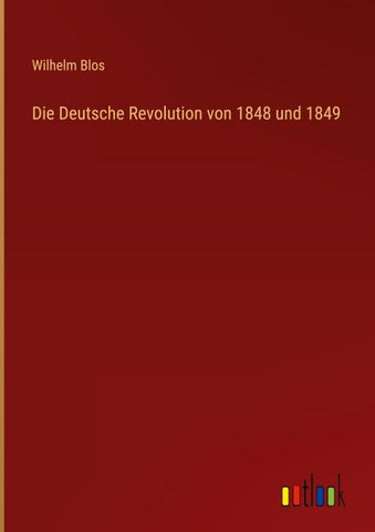 Die Deutsche Revolution von 1848 und 1849