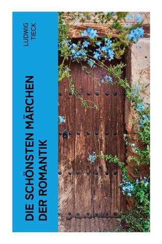 Die schönsten Märchen der Romantik