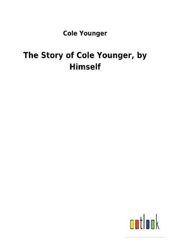 The Story of Cole Younger, by Himself