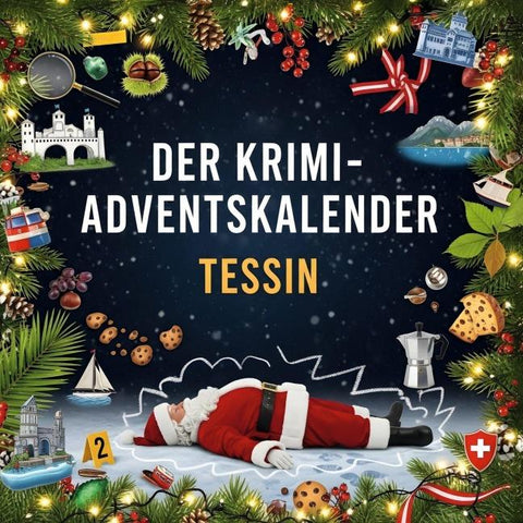 Der Krimi-Adventskalender Tessin