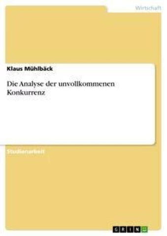 Die Analyse der unvollkommenen Konkurrenz