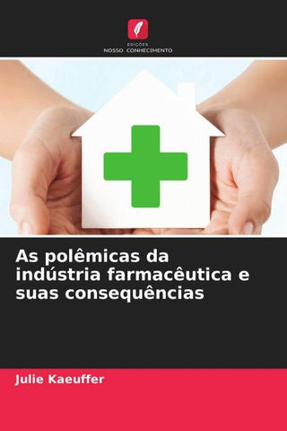 As polêmicas da indústria farmacêutica e suas consequências
