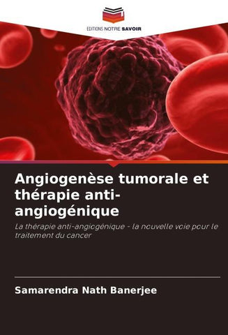Angiogenèse tumorale et thérapie anti-angiogénique