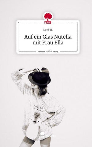 Auf ein Glas Nutella mit Frau Ella. Life is a Story - story.one