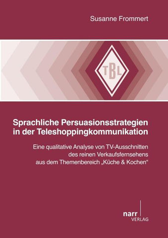 Sprachliche Persuasionsstrategien in der Teleshoppingkommunikation
