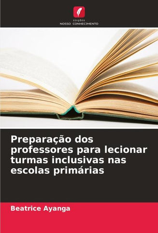 Preparação dos professores para lecionar turmas inclusivas nas escolas primárias