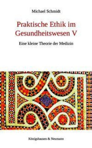 Praktische Ethik im Gesundheitswesen V