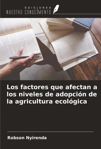 Los factores que afectan a los niveles de adopción de la agricultura ecológica