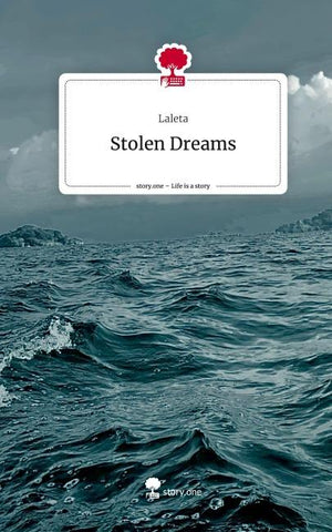Stolen Dreams. Life is a Story - story.one