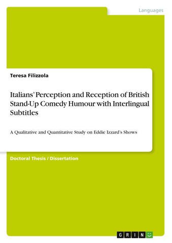 Italians' Perception and Reception of  British Stand-Up Comedy Humour with Interlingual Subtitles