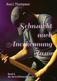 Sehnsucht nach Anerkennung - Jason