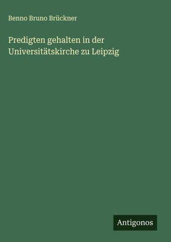 Predigten gehalten in der Universitätskirche zu Leipzig