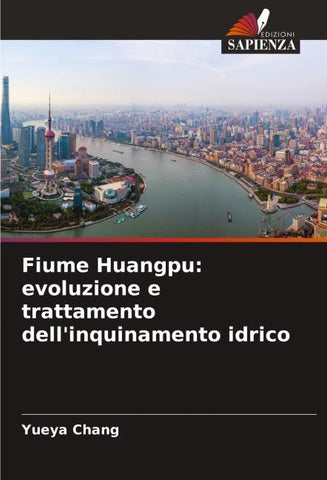 Fiume Huangpu: evoluzione e trattamento dell'inquinamento idrico