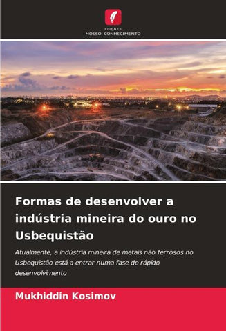 Formas de desenvolver a indústria mineira do ouro no Usbequistão