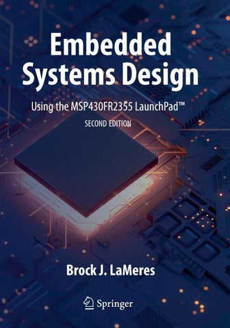 Embedded Systems Design using the MSP430FR2355 LaunchPad™