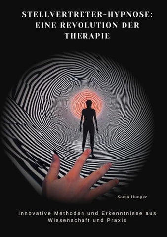 Stellvertreter-Hypnose:  Eine Revolution der Therapie
