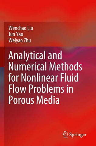 Analytical and Numerical Methods for Nonlinear Fluid Flow Problems in Porous Media