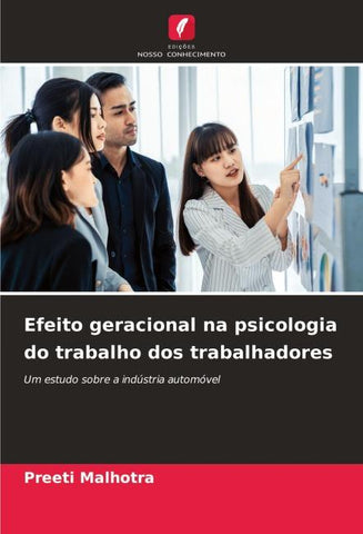 Efeito geracional na psicologia do trabalho dos trabalhadores