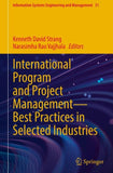 International Program and Project Management — Best Practices in Selected Industries