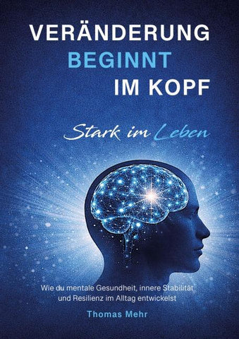 Veränderung beginnt im Kopf - Stark im Leben