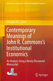 Contemporary Meanings of John R. Commons’s Institutional Economics