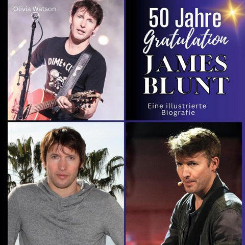 50 Jahre <br> James Blunt - Gratulation!