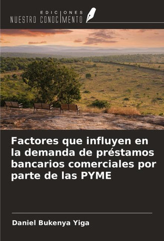 Factores que influyen en la demanda de préstamos bancarios comerciales por parte de las PYME