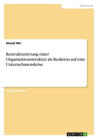 Restrukturierung einer Organisationsstruktur als Reaktion auf eine Unternehmenskrise
