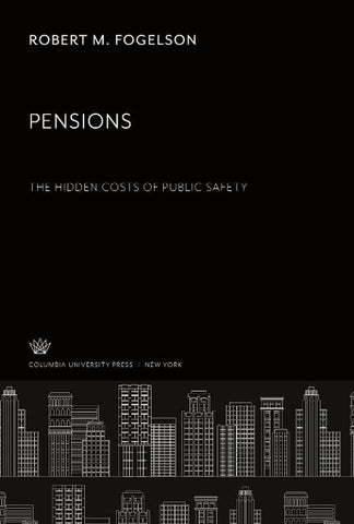 Pensions. the Hidden Costs of Public Safety
