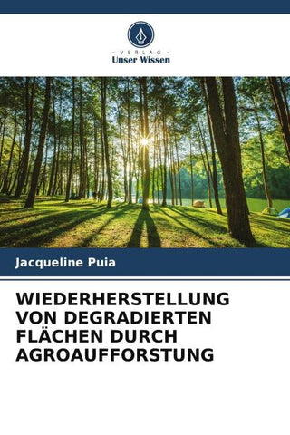 WIEDERHERSTELLUNG VON DEGRADIERTEN FLÄCHEN DURCH AGROAUFFORSTUNG