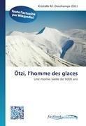 Ötzi, l'homme des glaces