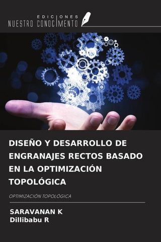 DISEÑO Y DESARROLLO DE ENGRANAJES RECTOS BASADO EN LA OPTIMIZACIÓN TOPOLÓGICA