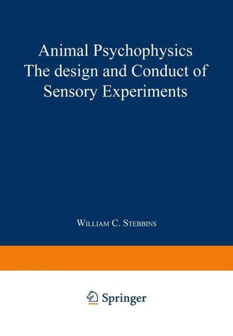 Animal Psychophysics: the design and conduct of sensory experiments