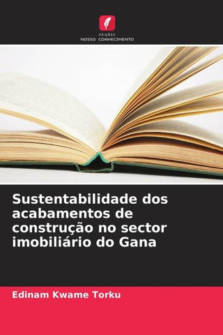 Sustentabilidade dos acabamentos de construção no sector imobiliário do Gana