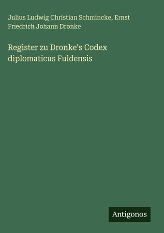 Register zu Dronke's Codex diplomaticus Fuldensis