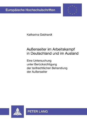 Außenseiter im Arbeitskampf in Deutschland und im Ausland