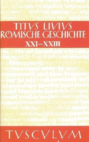Titus Livius: Römische Geschichte / Buch 21-23