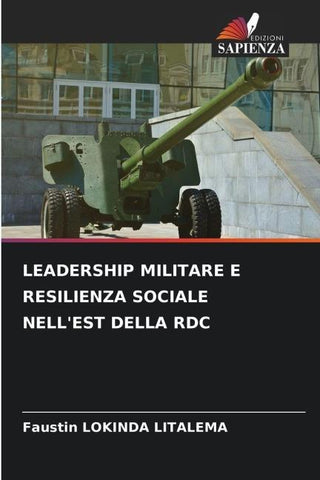 LEADERSHIP MILITARE E RESILIENZA SOCIALE NELL'EST DELLA RDC