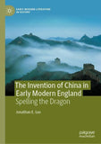 The Invention of China in Early Modern England