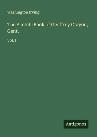 The Sketch-Book of Geoffrey Crayon, Gent.