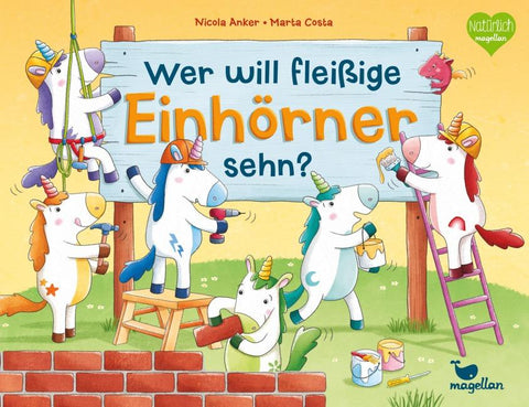 Wer will fleißige Einhörner sehn?