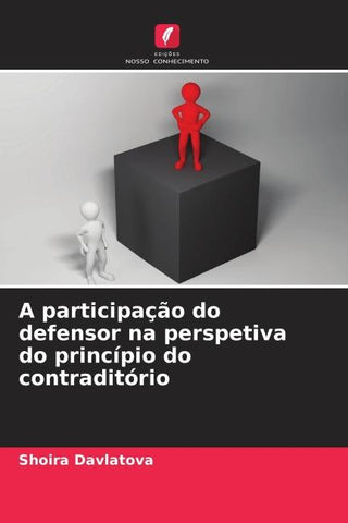 A participação do defensor na perspetiva do princípio do contraditório