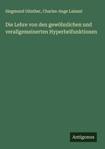 Die Lehre von den gewöhnlichen und verallgemeinerten Hyperbelfunktionen